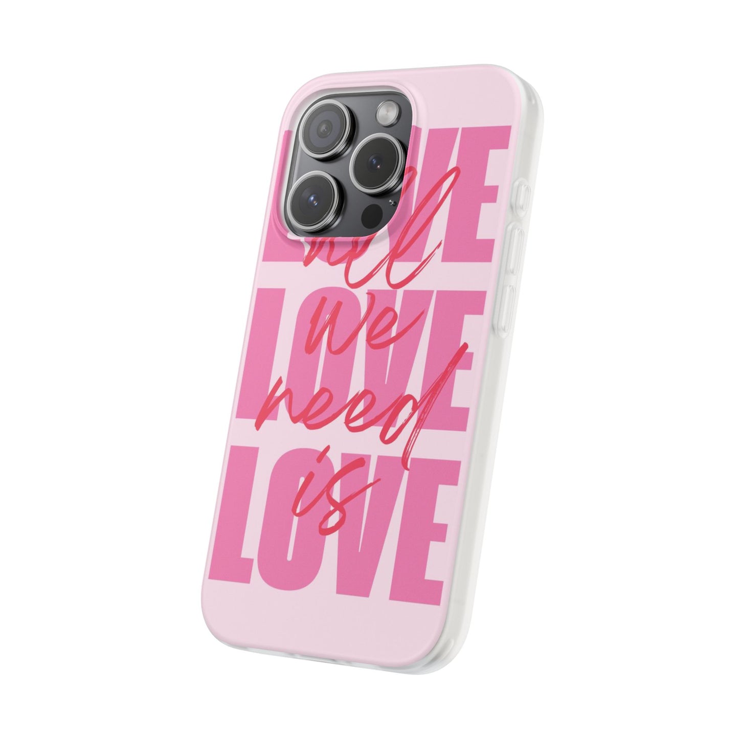 All We Need Is Love Phone Case