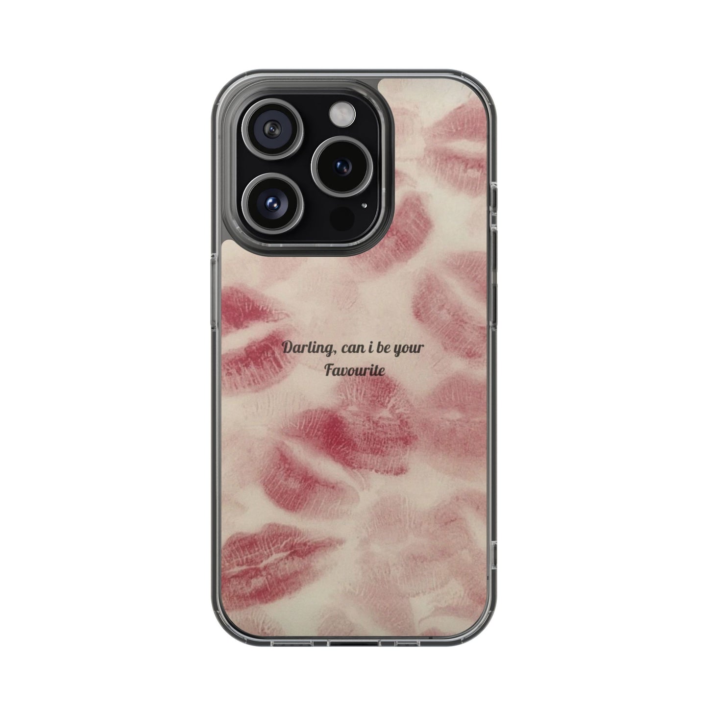 Darling Can I Be Your Favourite Phone case