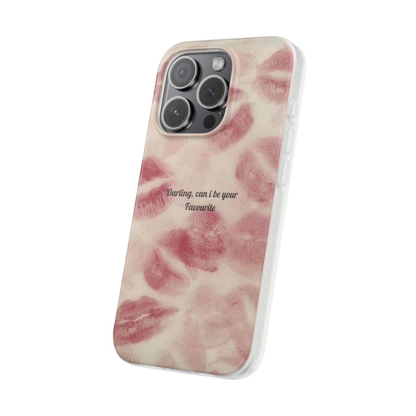 Darling Can I Be Your Favourite Phone case