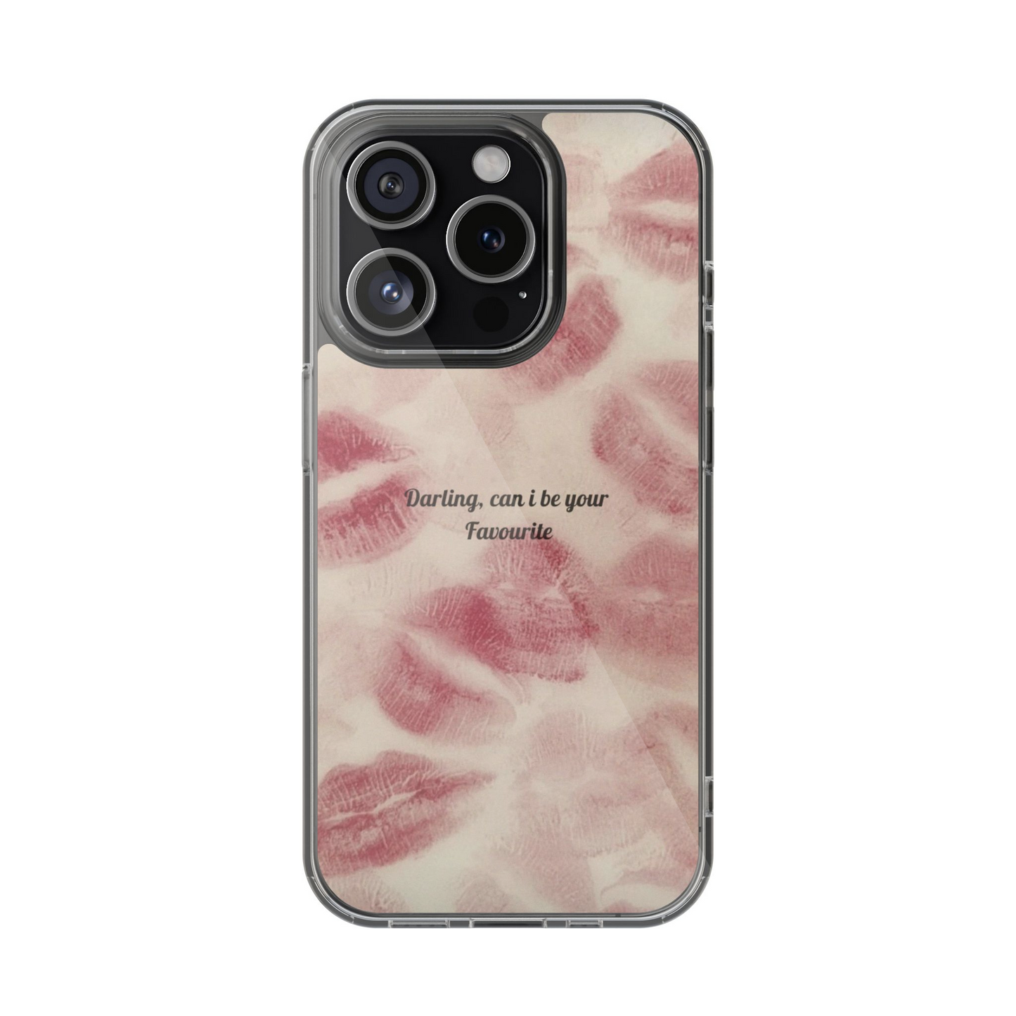Darling Can I Be Your Favourite Phone case