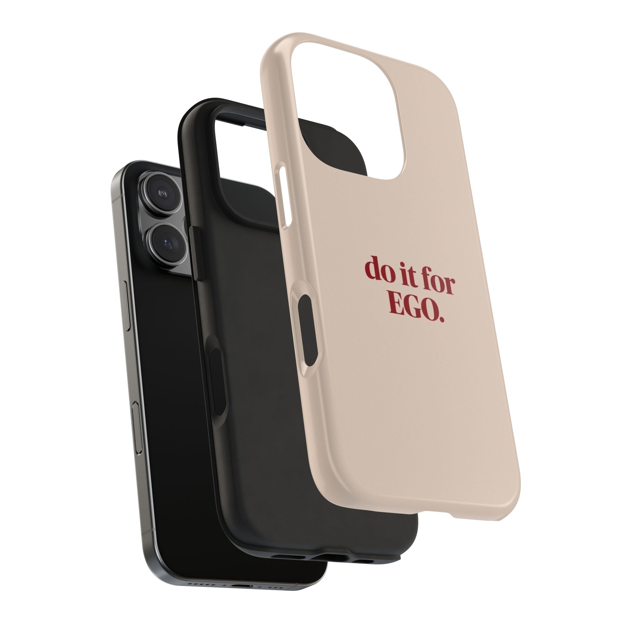 Do It For The Ego Armoured Phone Case