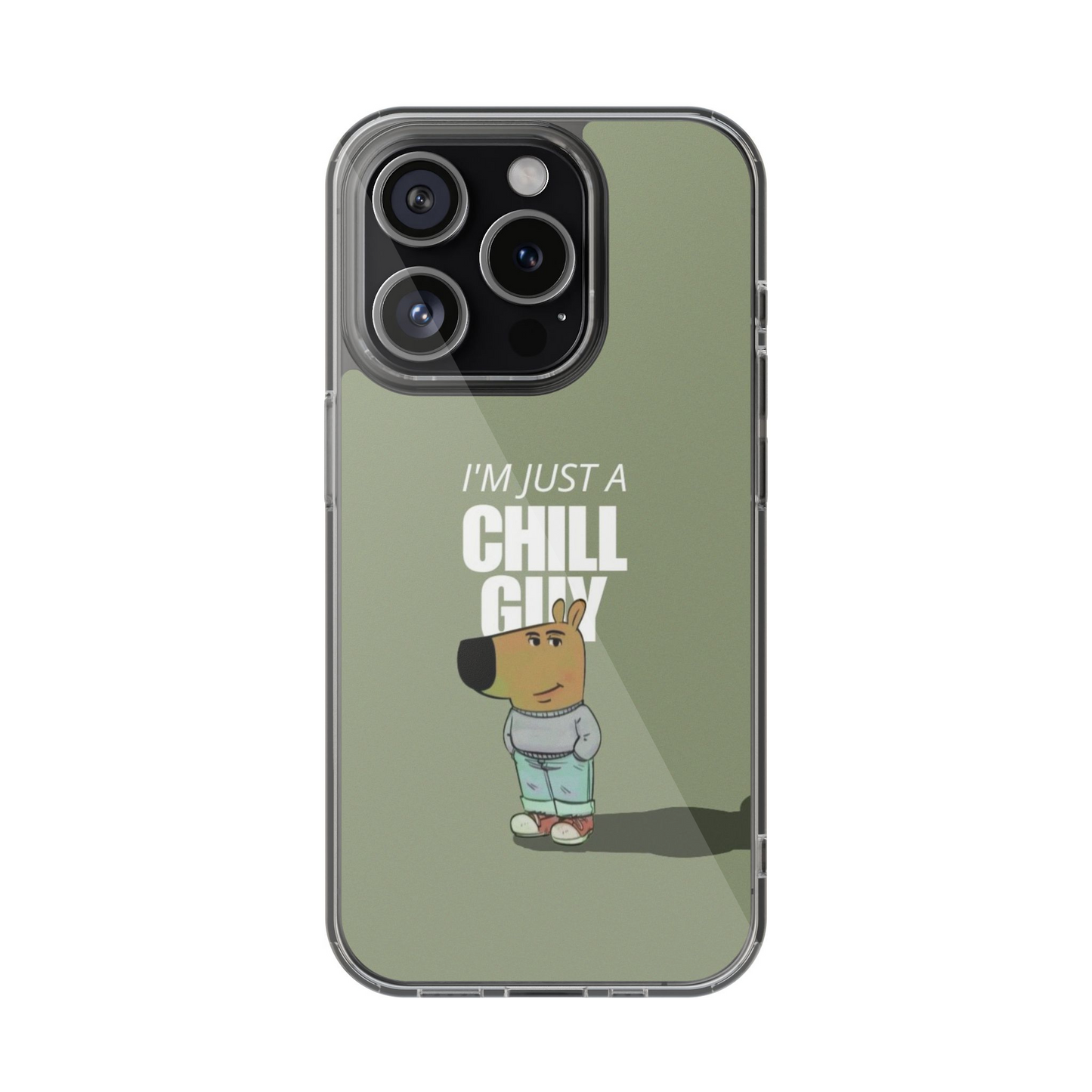 I Am Just A Chill Guy Phone Case