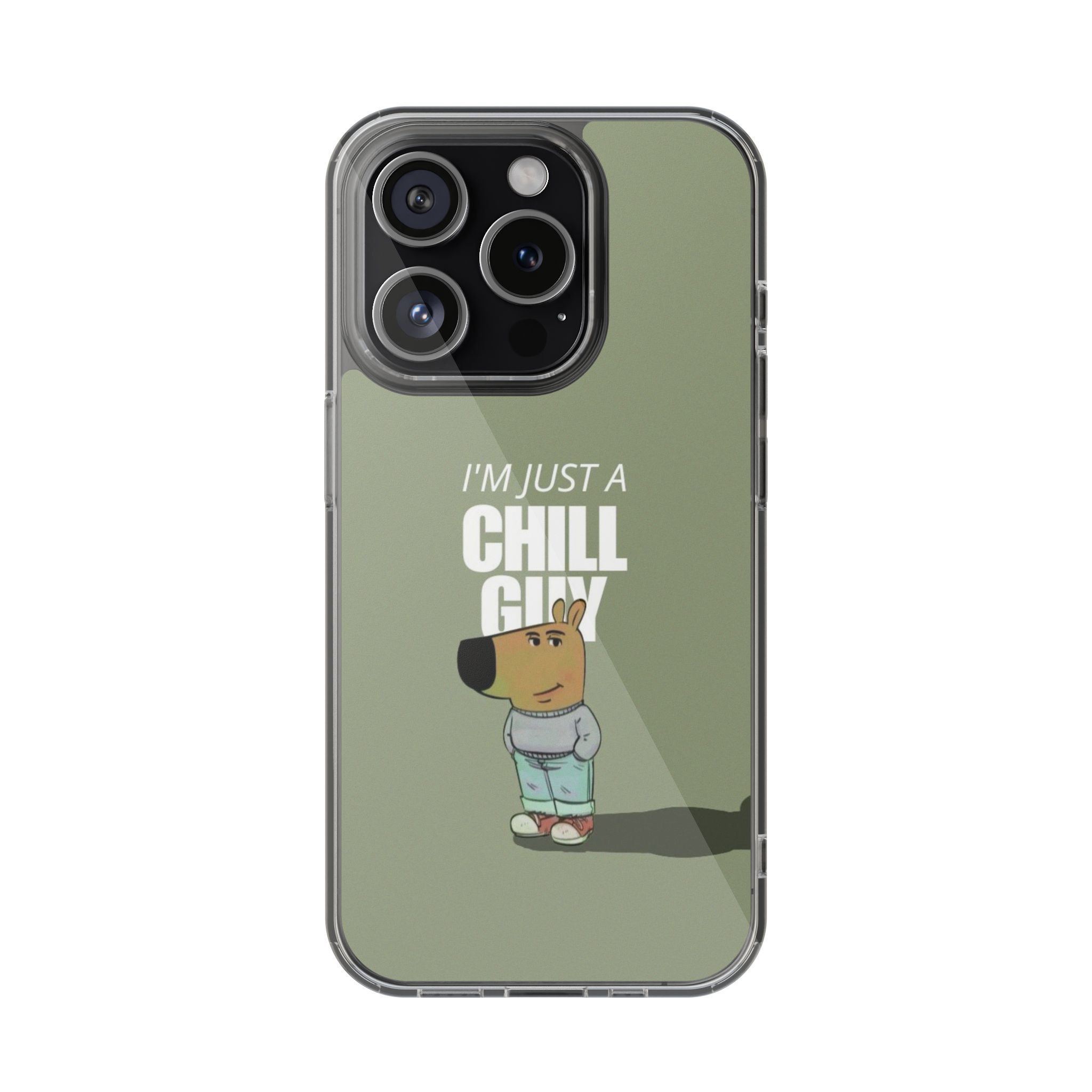 I Am Just A Chill Guy Phone Case