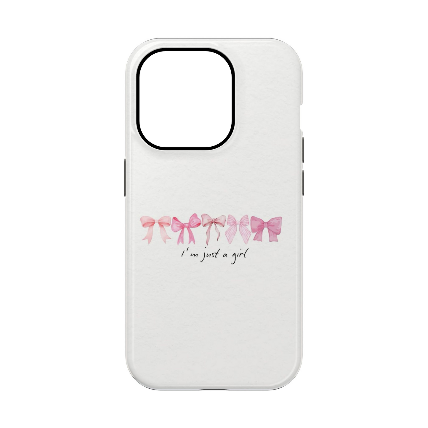 I Am Just A Girl Phone Case