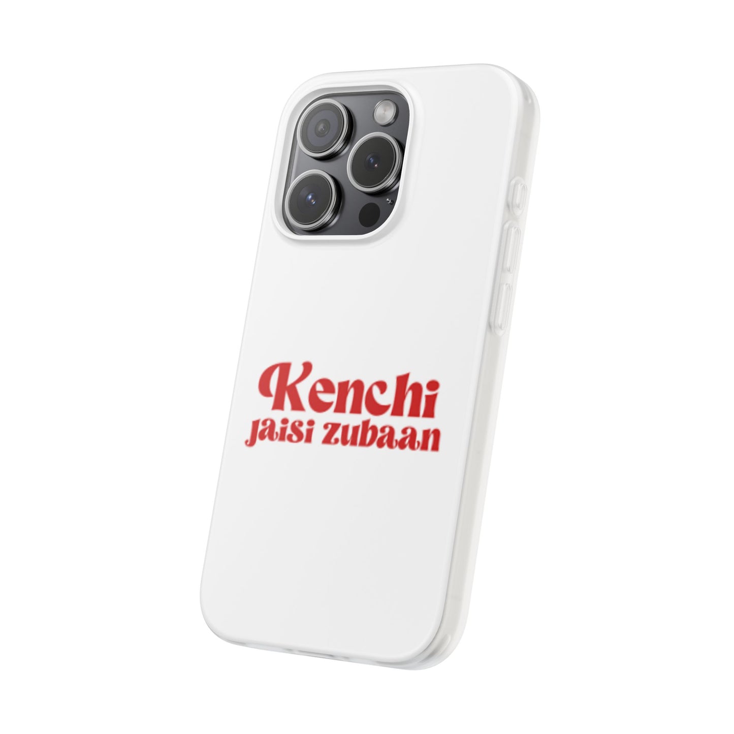 Kenchi Jaisi Zubaan Phone Case