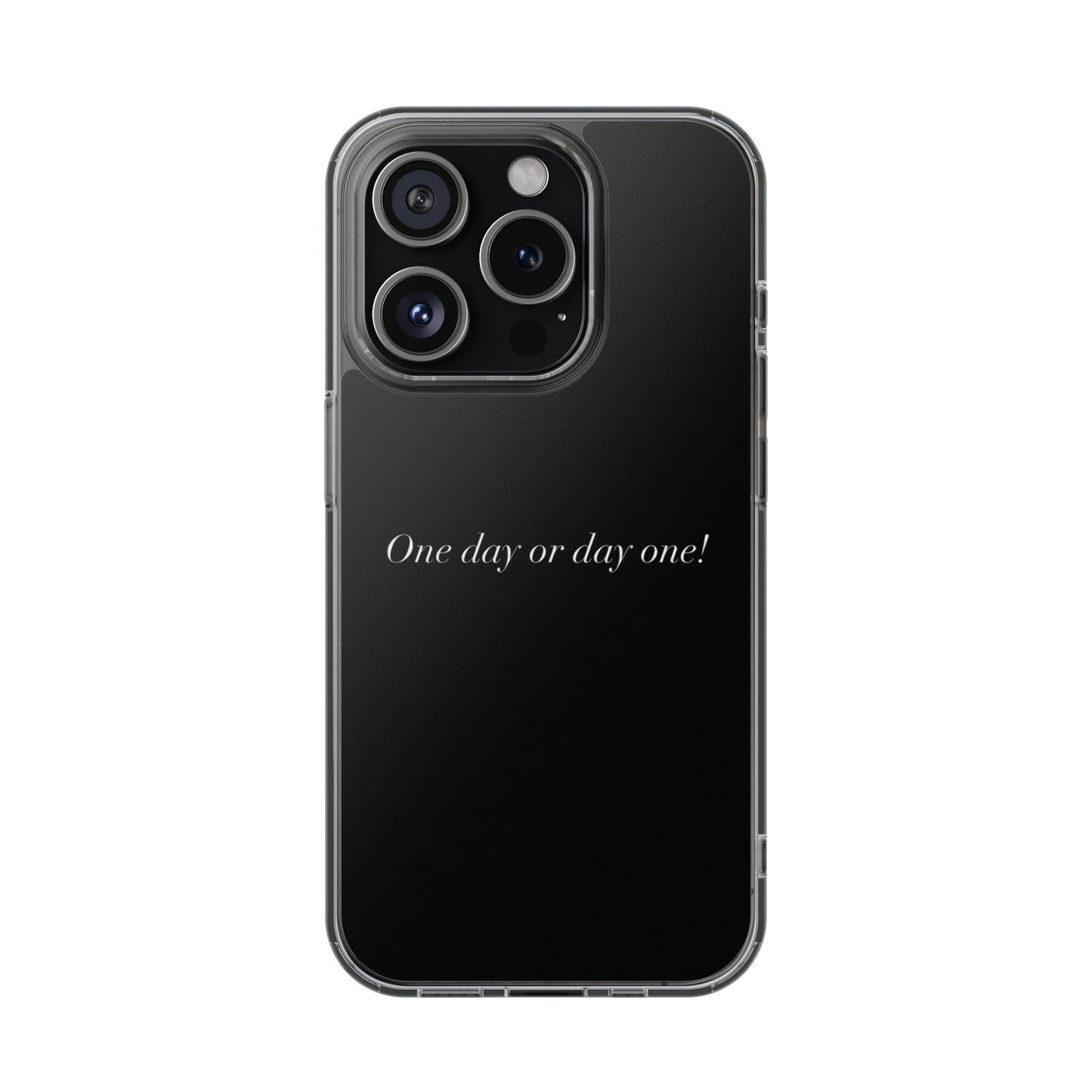 One Day or Day One Phone Case