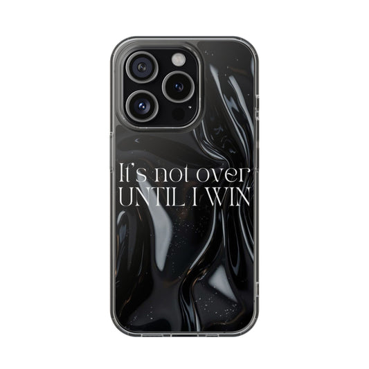Until I Win Phone Case