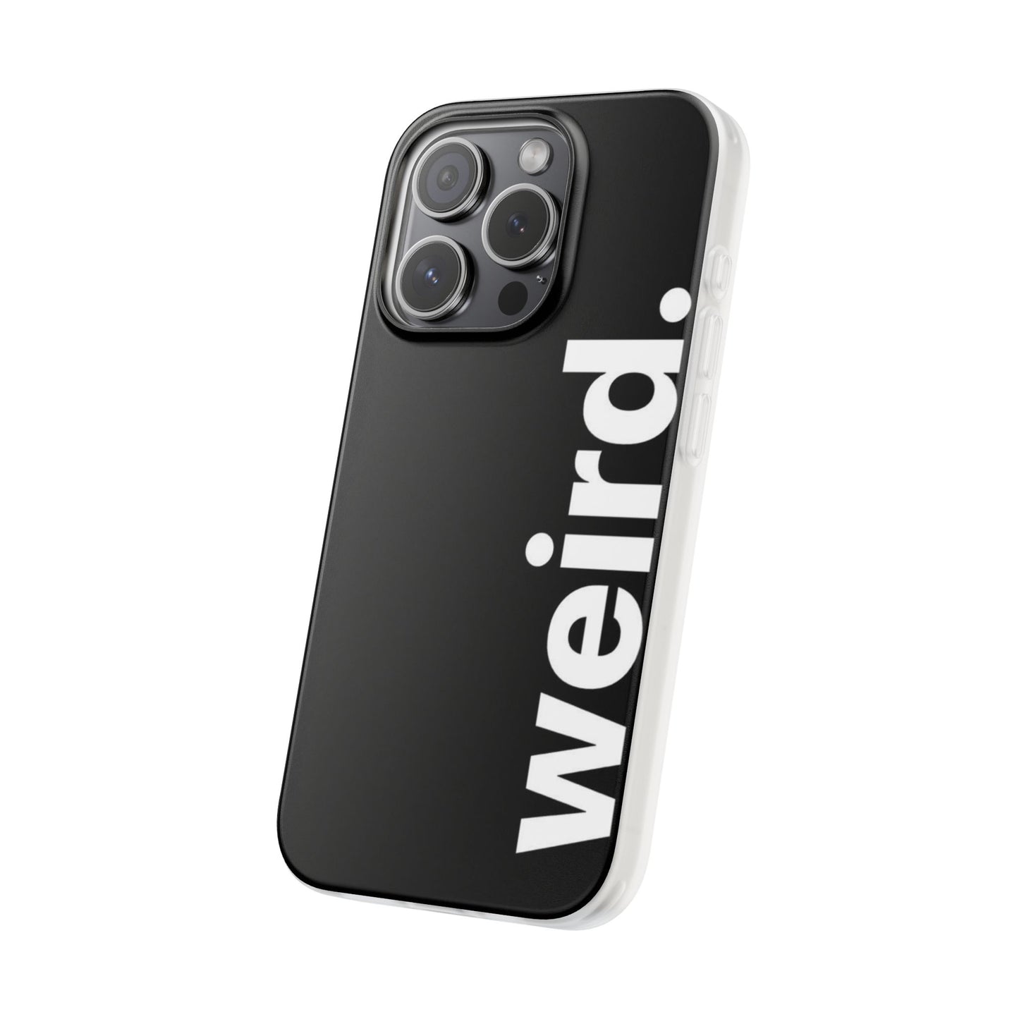 Weird Phone Case