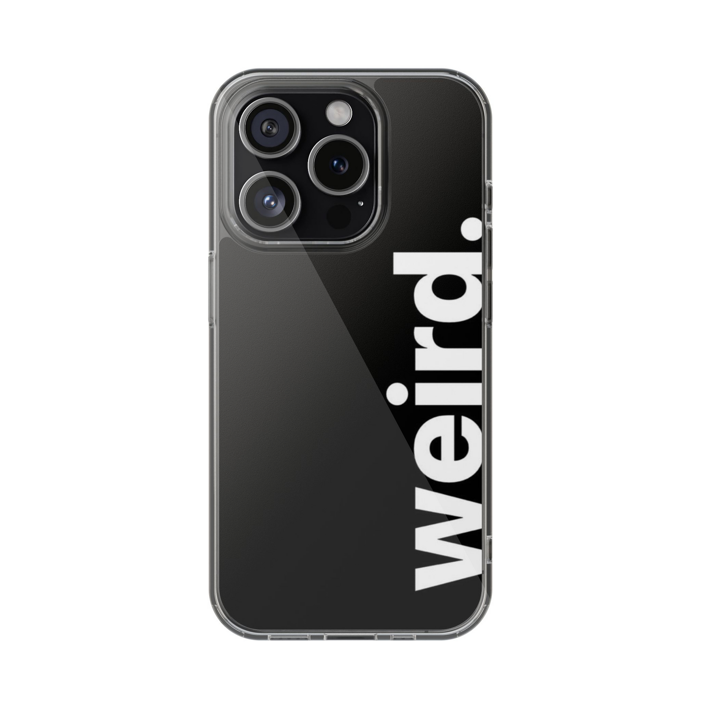 Weird Phone Case