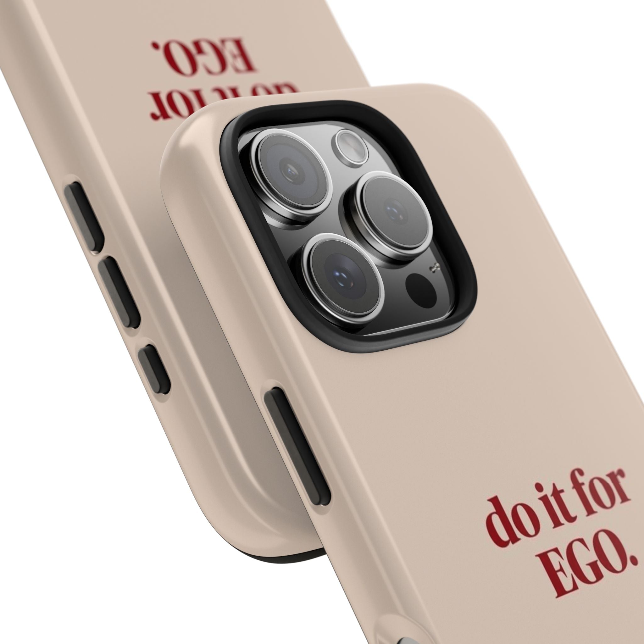 Do It For The Ego Armoured Phone Case
