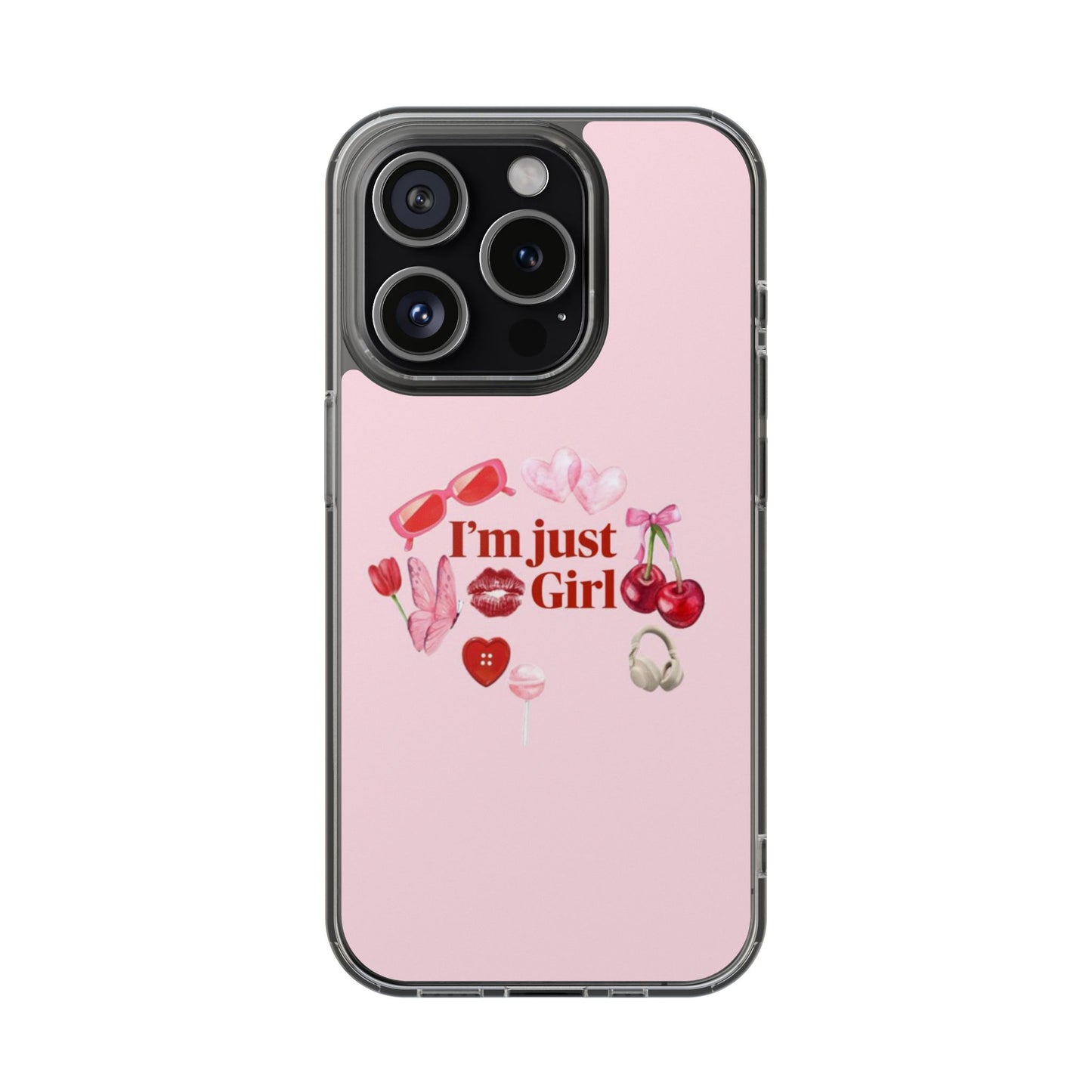 I Am Just A Girl Phone Case | Two