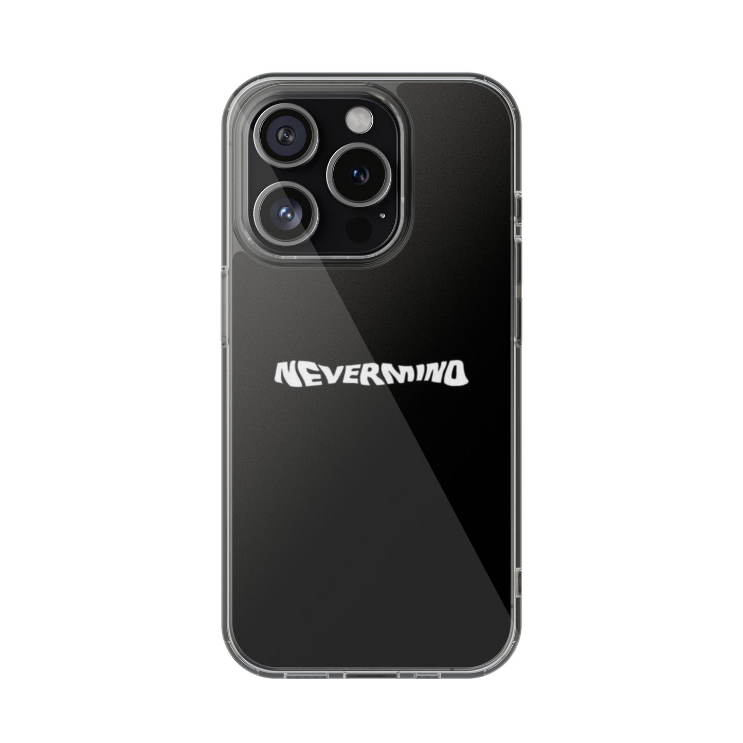 Nevermind Phone Case
