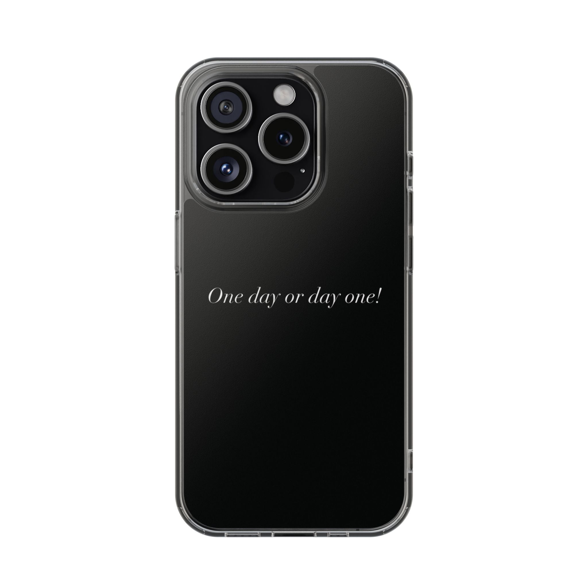 One Day or Day One Phone Case
