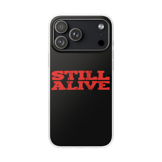 Still Alive Phone Case