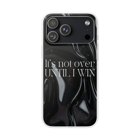 Until I Win Phone Case